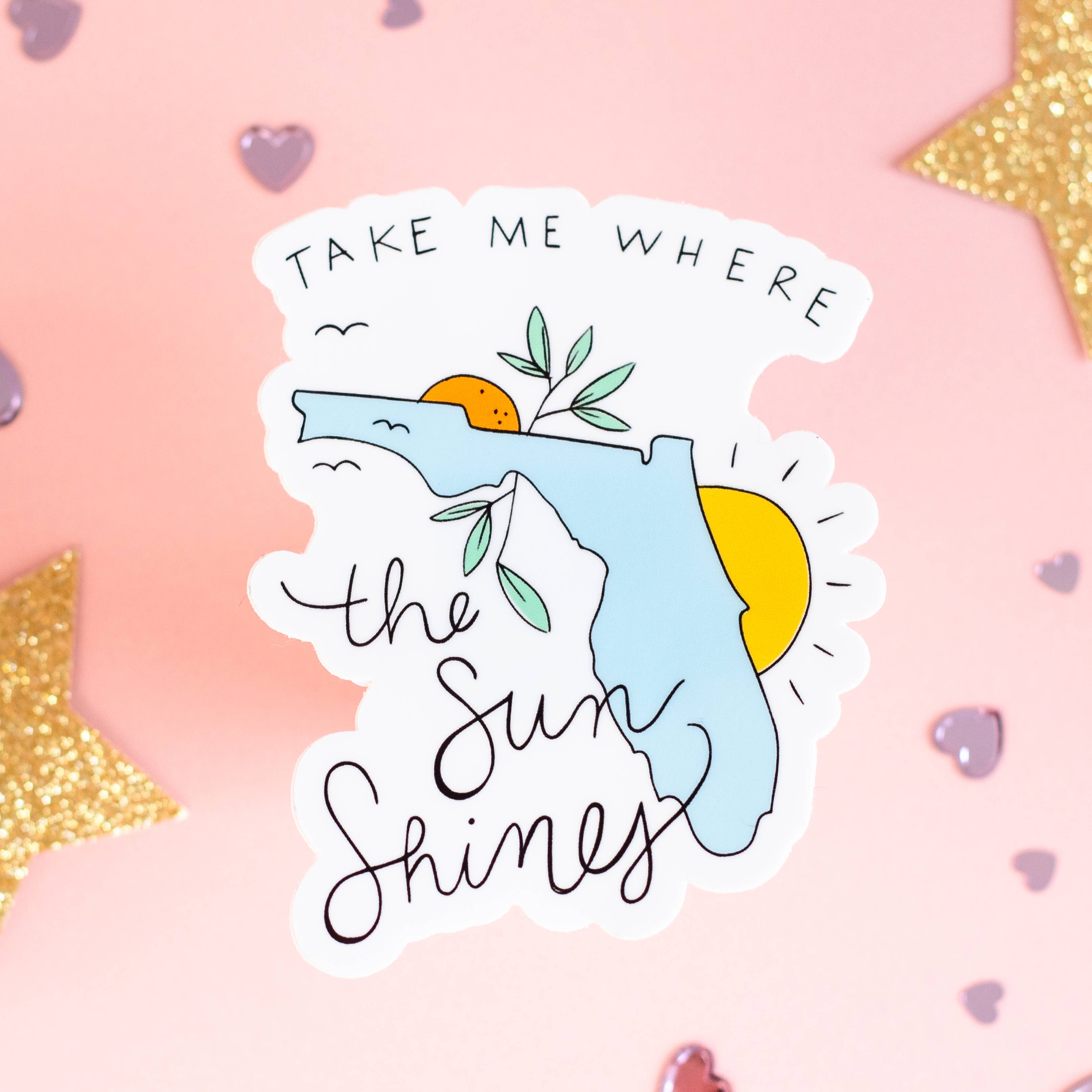 Take Me Where The Sun Shines Sticker