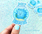 Puffer Fish Funny Deep Breaths Fish Bowl Vinyl Sticker