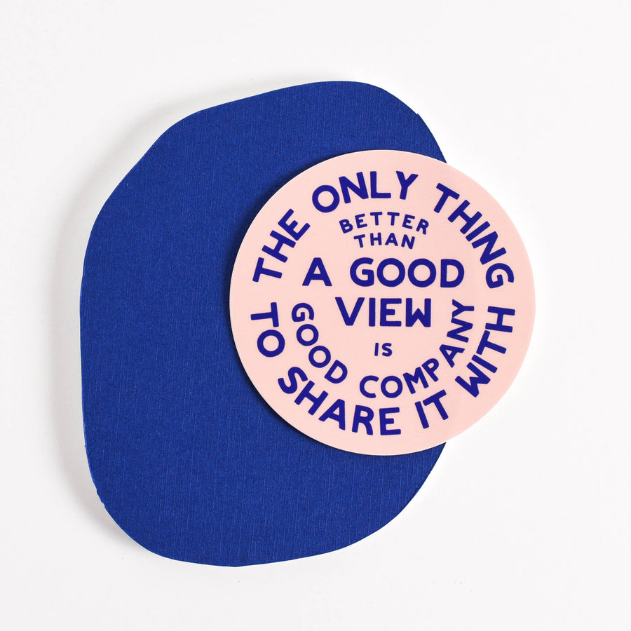Good Views and Good Company Circle Vinyl Sticker - pink