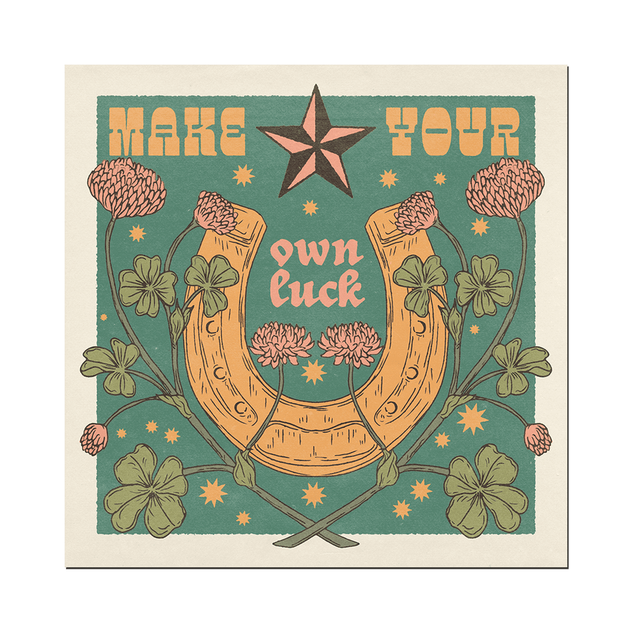 Make Your Own Luck Print - Cai & Jo